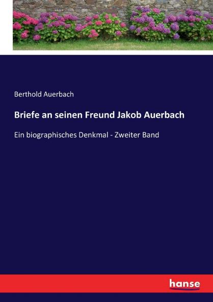 Briefe an seinen Freund Jakob Auerbach