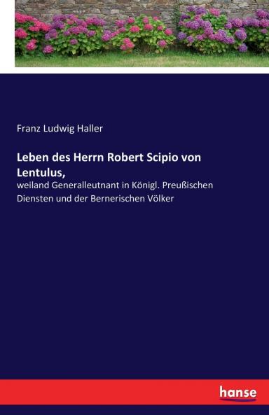 Leben des Herrn Robert Scipio von Lentulus
