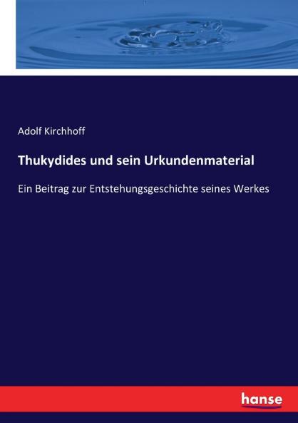 Thukydides und sein Urkundenmaterial