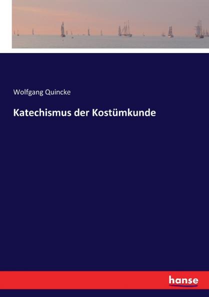Katechismus der Kostümkunde