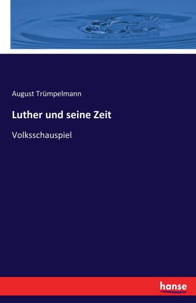 Luther und seine Zeit