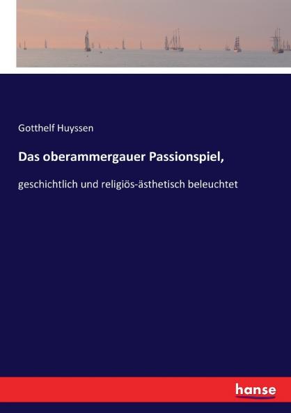 Das oberammergauer Passionspiel