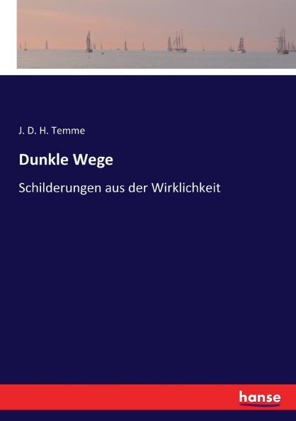 Dunkle Wege