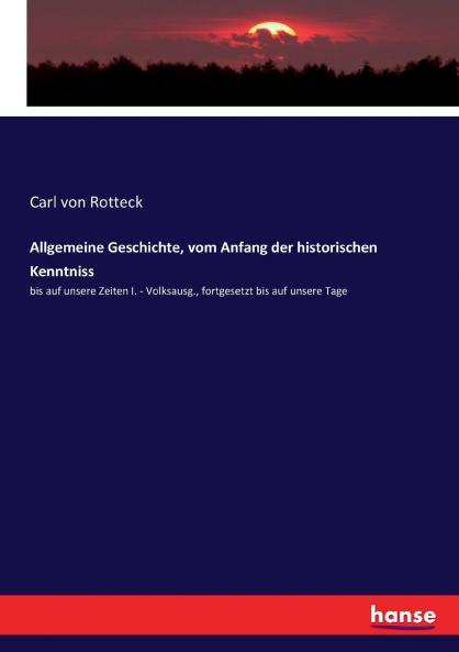 Allgemeine Geschichte vom Anfang der historischen Kenntniss
