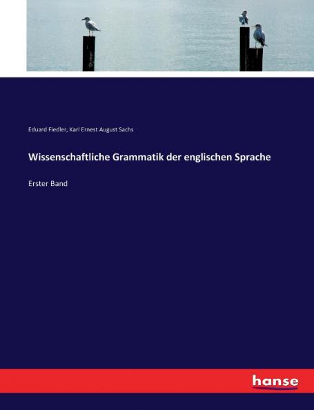 Wissenschaftliche Grammatik der englischen Sprache