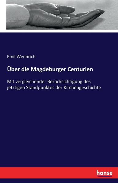 Über die Magdeburger Centurien
