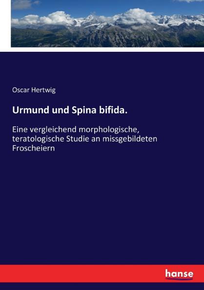 Urmund und Spina bifida.