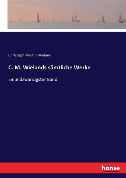 C. M. Wielands sämtliche Werke