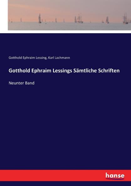 Gotthold Ephraim Lessings Sämtliche Schriften