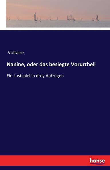 Nanine oder das besiegte Vorurtheil