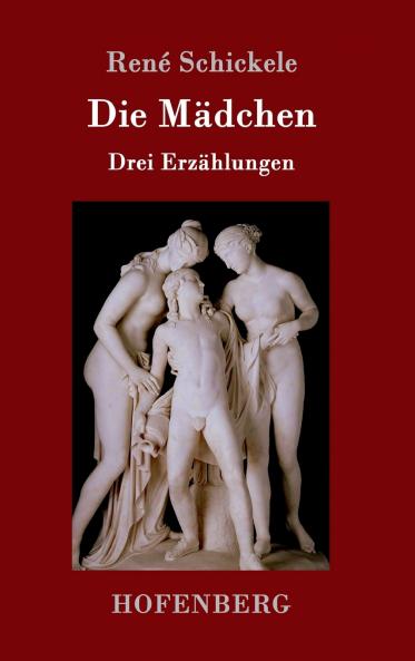 Die Mädchen: Drei Erzählungen (German Edition)