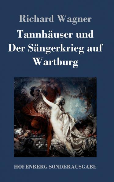 Tannhäuser und  Der Sängerkrieg auf Wartburg