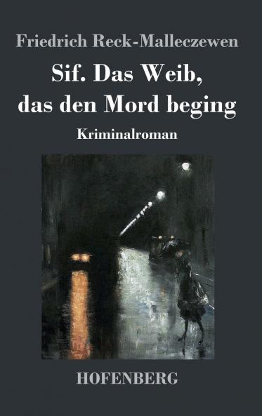 Sif. Das Weib das den Mord beging