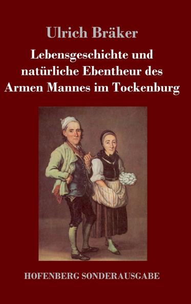 Lebensgeschichte und natürliche Ebentheur des Armen Mannes im Tockenburg (German Edition)
