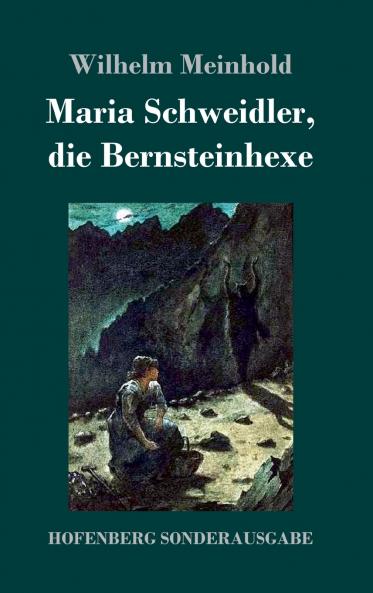 Maria Schweidler die Bernsteinhexe