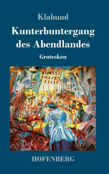 Kunterbuntergang des Abendlandes