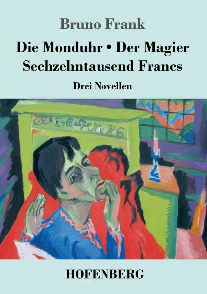 Die Monduhr / Der Magier / Sechzehntausend Francs