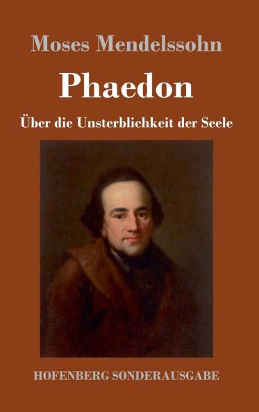 Phaedon oder ��ber die Unsterblichkeit der Seele