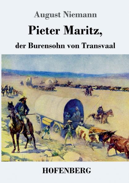Pieter Maritz der Burensohn von Transvaal