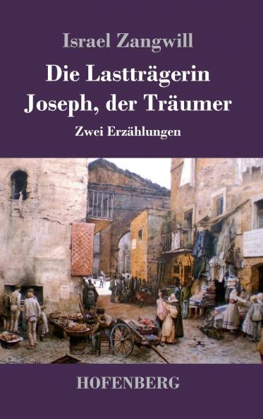 Die Lasttr��gerin / Joseph der Tr��umer