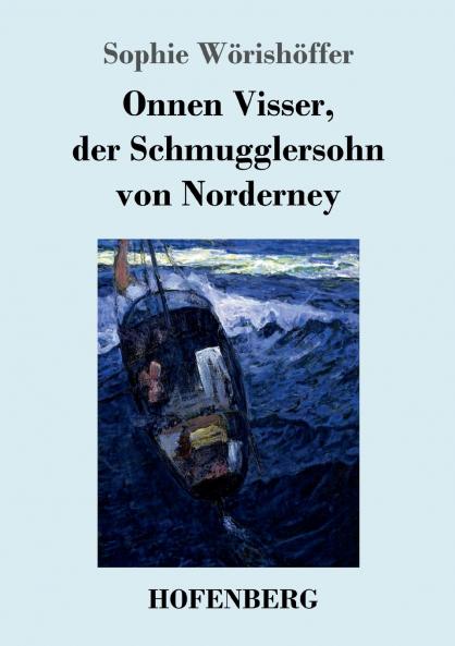 Onnen Visser der Schmugglersohn von Norderney