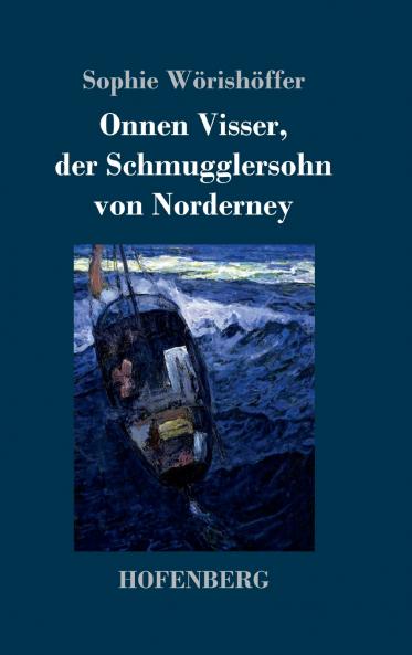 Onnen Visser der Schmugglersohn von Norderney