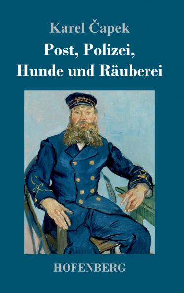 Post, Polizei, Hunde und Räuberei (German Edition)