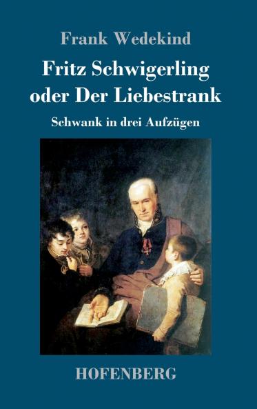 Fritz Schwigerling oder Der Liebestrank