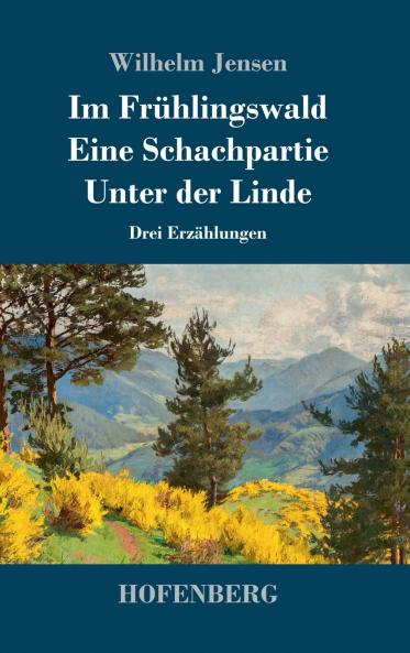 Im Fr��hlingswald / Eine Schachpartie / Unter der Linde