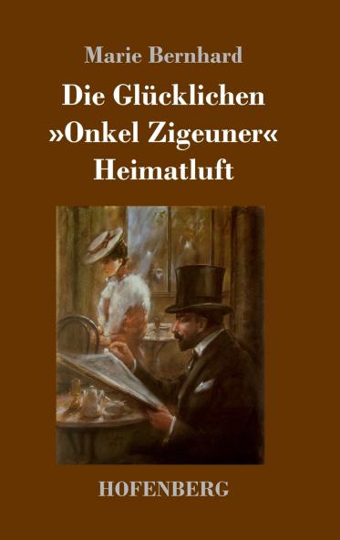 Die Gl��cklichen / Onkel Zigeuner / Heimatluft