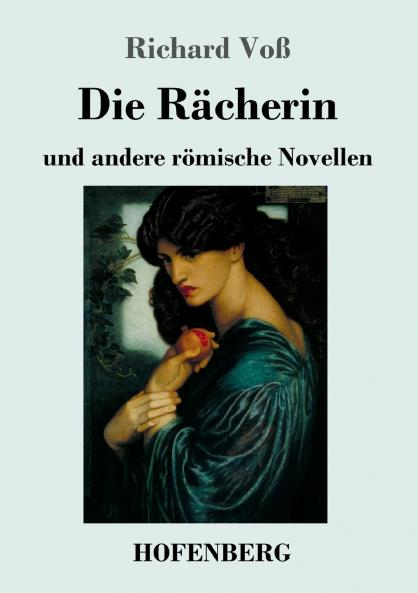 Die Rächerin: und andere römische Novellen (German Edition)