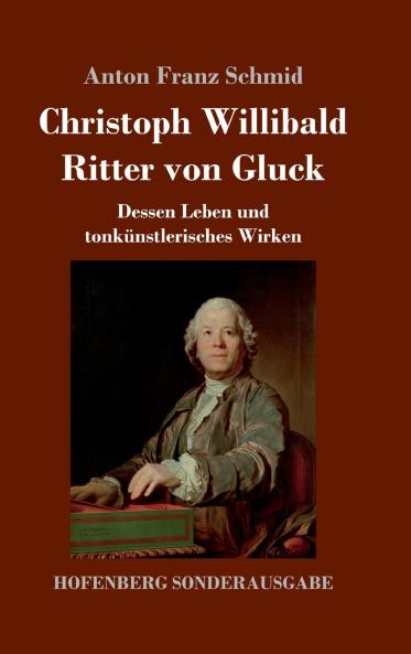 Christoph Willibald Ritter von Gluck