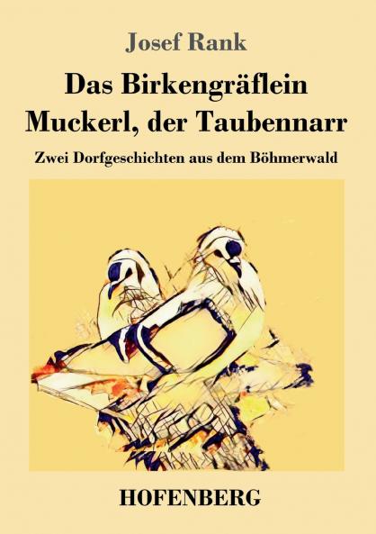Das Birkengr��flein / Muckerl der Taubennarr