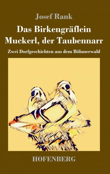 Das Birkengr��flein / Muckerl der Taubennarr