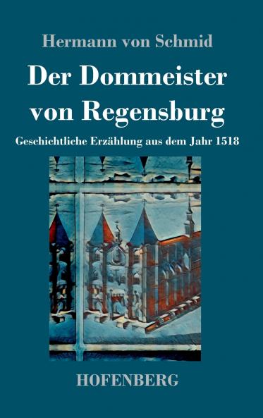 Der Dommeister von Regensburg