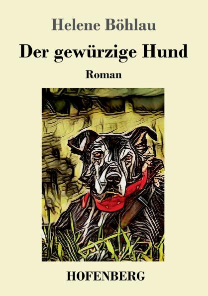 Der gewürzige Hund: Roman (German Edition)