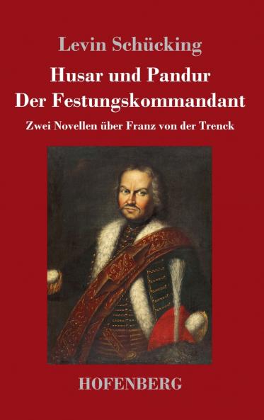 Husar und Pandur / Der Festungskommandant