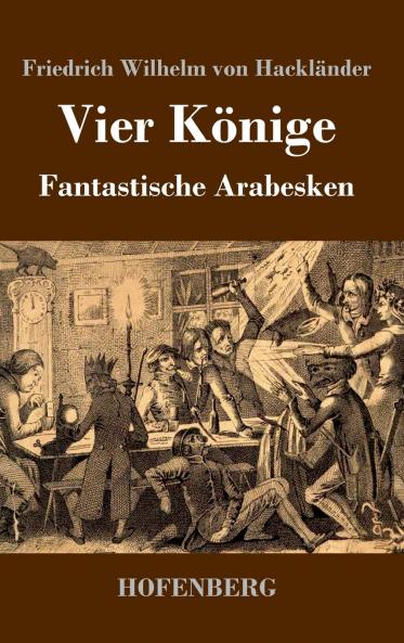 Vier Könige: Fantastische Arabesken (German Edition)