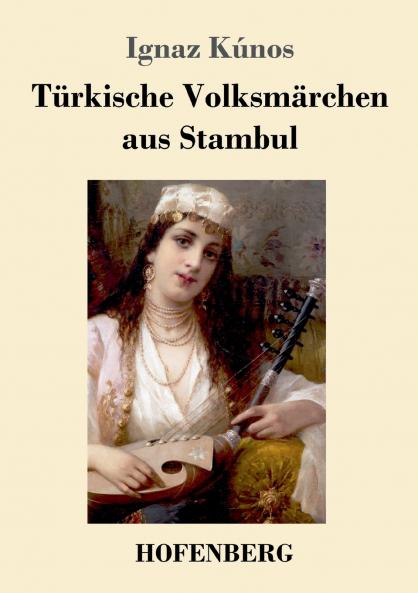 Türkische Volksmärchen aus Stambul (German Edition)