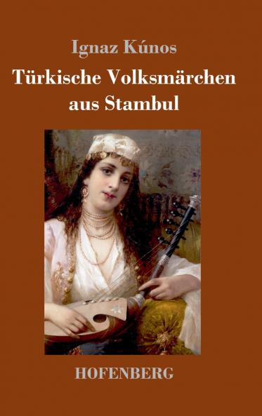 Türkische Volksmärchen aus Stambul (German Edition)