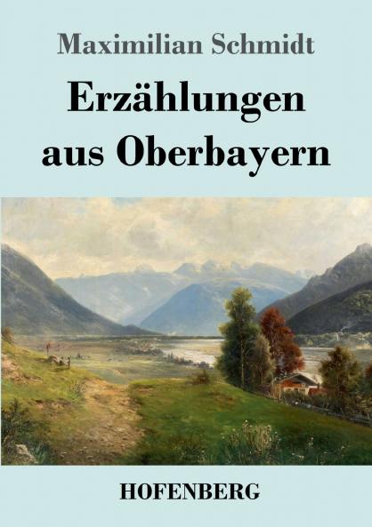 Erz��hlungen aus Oberbayern