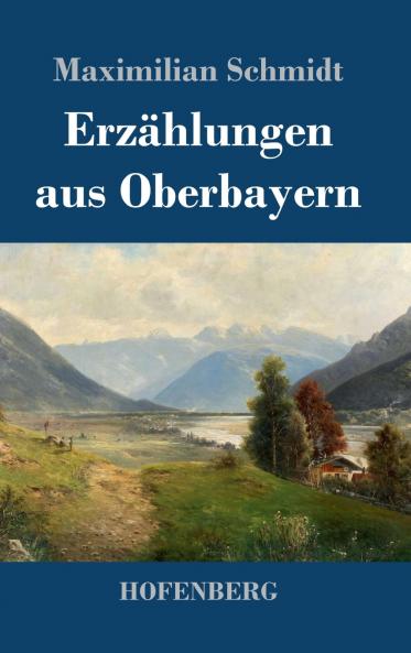 Erz��hlungen aus Oberbayern