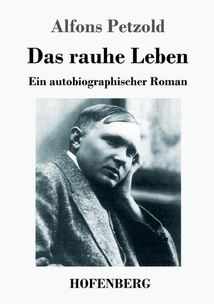 Das rauhe Leben