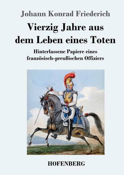 Vierzig Jahre aus dem Leben eines Toten