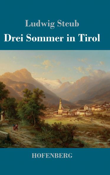 Drei Sommer in Tirol