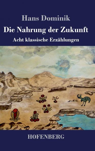 Die Nahrung der Zukunft