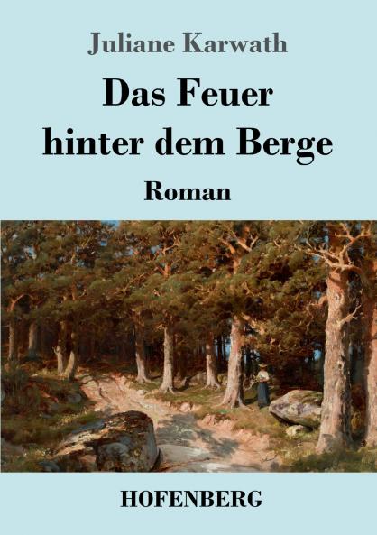 Das Feuer hinter dem Berge