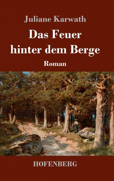 Das Feuer hinter dem Berge