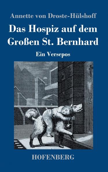 Das Hospiz auf dem Großen St. Bernhard: Ein Versepos (German Edition)