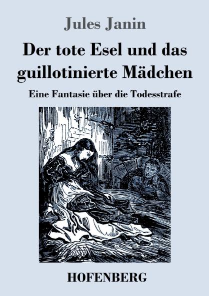 Der tote Esel und das guillotinierte M��dchen